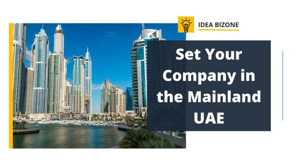 What is Mainland Company and How to Setup in UAE