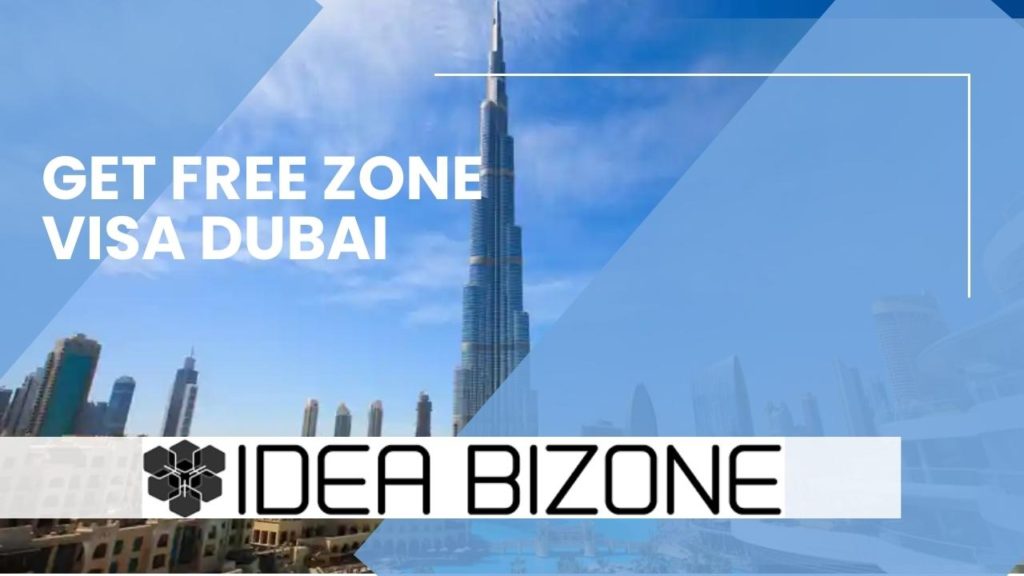 How to Get Free Zone Visa Dubai