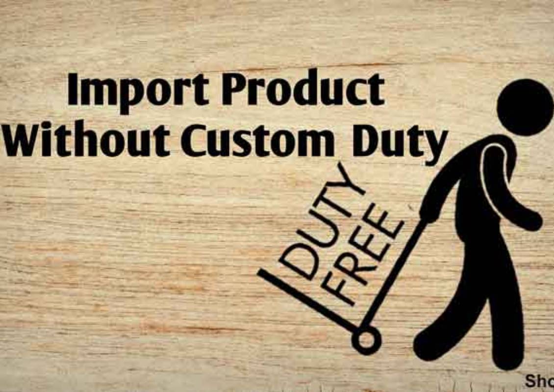 No Custom Duty on Imports