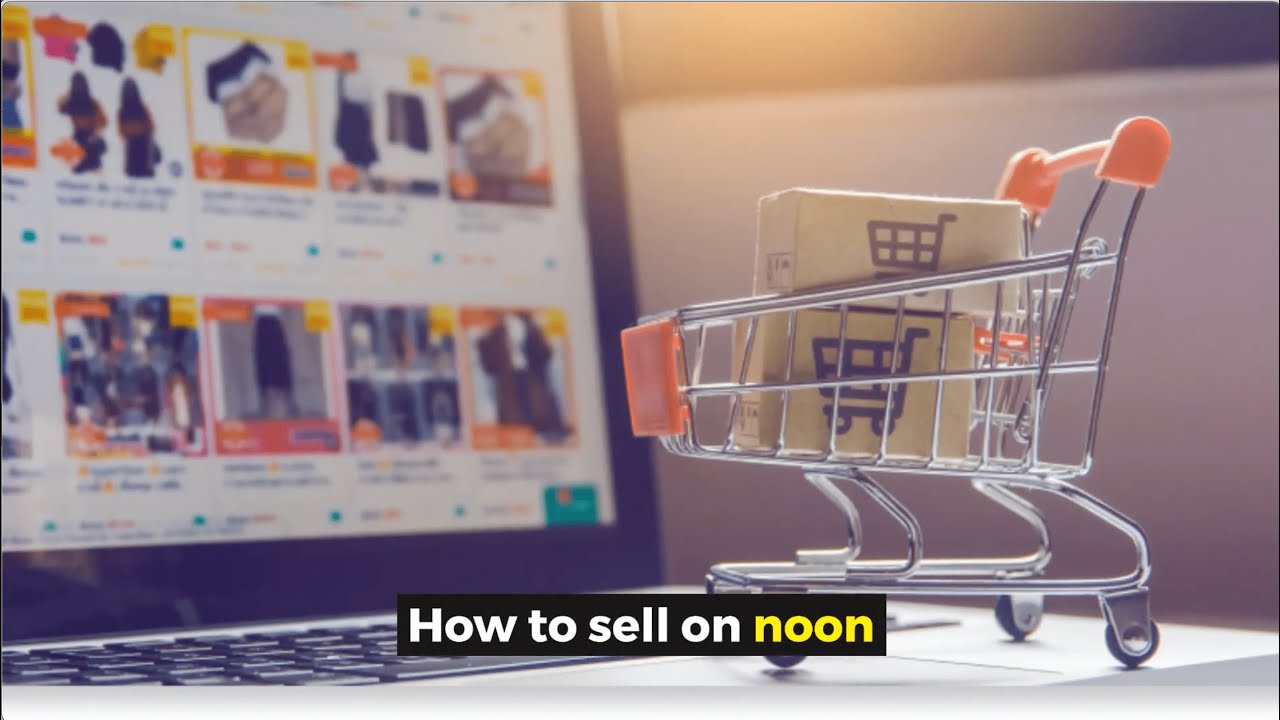 How to Sell on Noon in UAE?